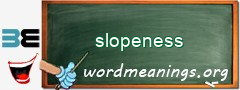 WordMeaning blackboard for slopeness